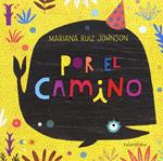POR EL CAMINO | ISBN-9788484642961 | Mariana Ruiz Jhonson | Juguetes de madera ecológicos, educativos y originales