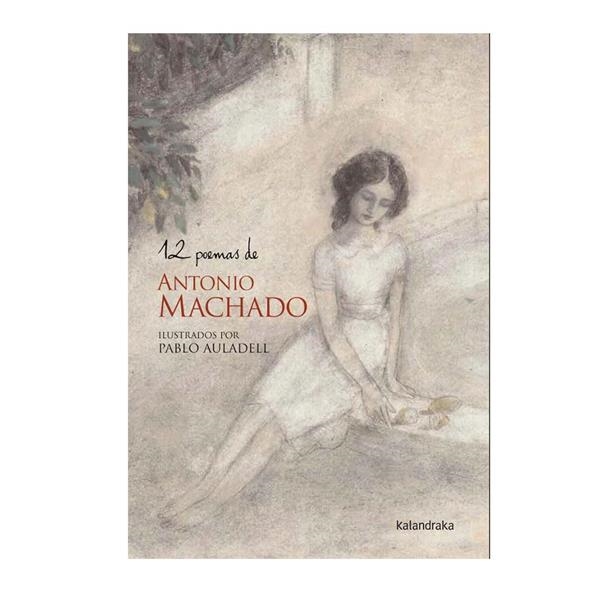 Antonio Machado | Poemas | Kalandraka