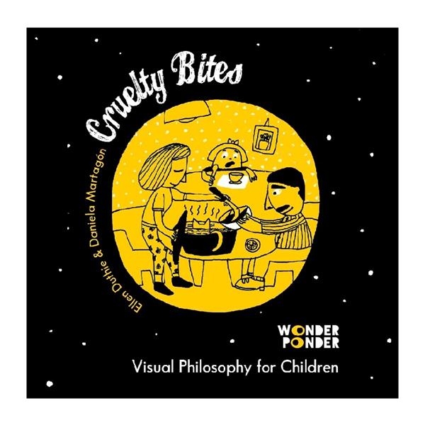 CRUELTY BITES WONDER PONDER | ISBN-9788494316715 | Ellen Duthie | Daniela Martagón | Juguetes de madera ecológicos, educativos y originales